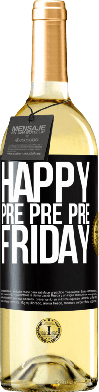 29,95 € Free Shipping | White Wine WHITE Edition Happy pre pre pre Friday Black Label. Customizable label Young wine Harvest 2025 Verdejo