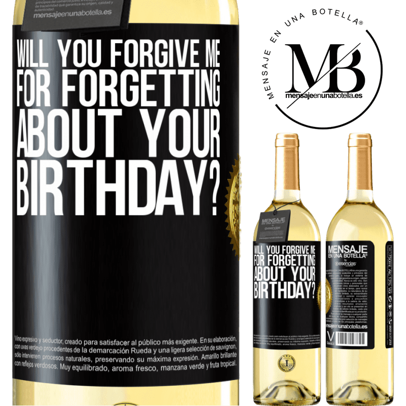 29,95 € Free Shipping | White Wine WHITE Edition Will you forgive me for forgetting about your birthday? Black Label. Customizable label Young wine Harvest 2022 Verdejo
