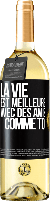 29,95 € Envoi gratuit | Vin blanc Édition WHITE La vie est meilleure avec des amis comme toi Étiquette Noire. Étiquette personnalisable Vin jeune Récolte 2024 Verdejo