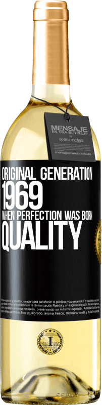 29,95 € | 白ワイン WHITEエディション オリジナル世代。 1969.完璧が生まれたとき。品質 ブラックラベル. カスタマイズ可能なラベル 若いワイン 収穫 2023 Verdejo