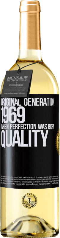 29,95 € | Vino Blanco Edición WHITE Original generation. 1969. When perfection was born. Quality Etiqueta Negra. Etiqueta personalizable Vino joven Cosecha 2023 Verdejo