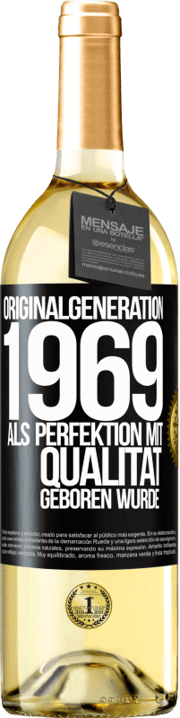 29,95 € | Weißwein WHITE Ausgabe Originalgeneration 1969 Als Perfektion mit Qualität geboren wurde Schwarzes Etikett. Anpassbares Etikett Junger Wein Ernte 2023 Verdejo