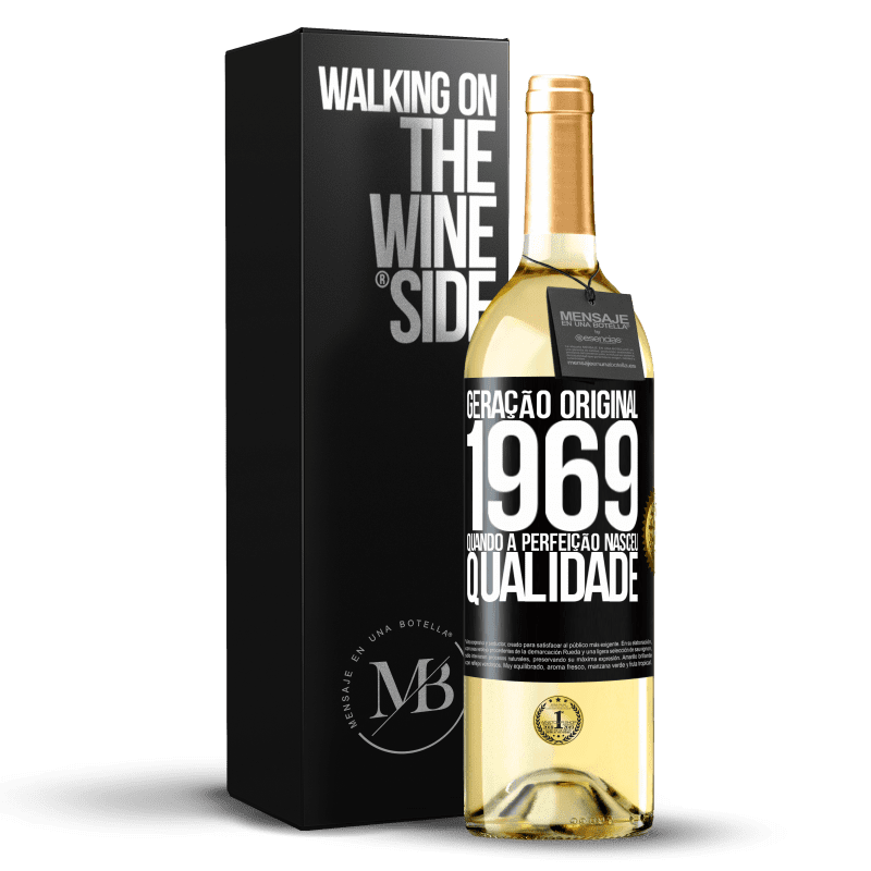 29,95 € Envio grátis | Vinho branco Edição WHITE Geração original. 1969. Quando a perfeição nasceu. Qualidade Etiqueta Preta. Etiqueta personalizável Vinho jovem Colheita 2024 Verdejo