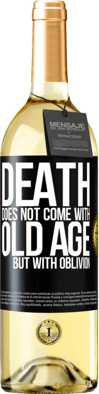 29,95 € | White Wine WHITE Edition Death does not come with old age, but with oblivion Black Label. Customizable label Young wine Harvest 2023 Verdejo