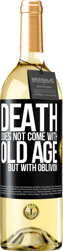 29,95 € Free Shipping | White Wine WHITE Edition Death does not come with old age, but with oblivion Black Label. Customizable label Young wine Harvest 2025 Verdejo