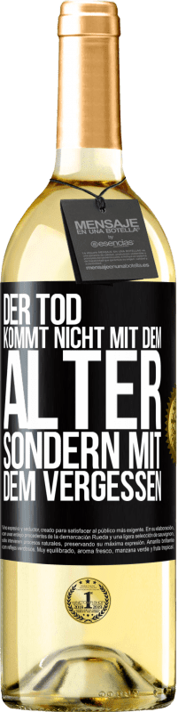 29,95 € | Weißwein WHITE Ausgabe Der Tod kommt nicht mit dem Alter, sondern mit dem Vergessen Schwarzes Etikett. Anpassbares Etikett Junger Wein Ernte 2024 Verdejo