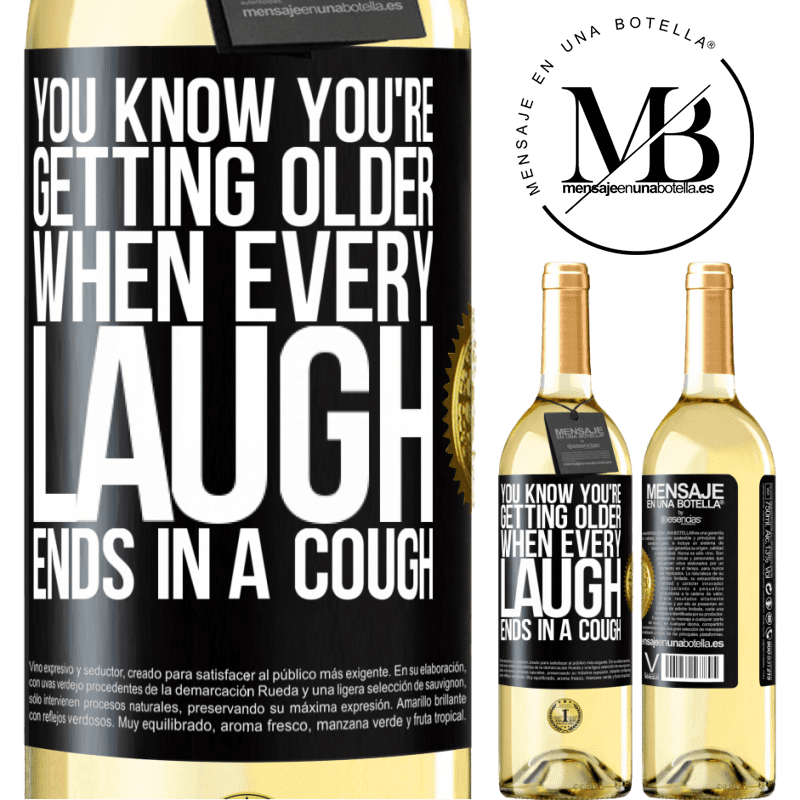 29,95 € Free Shipping | White Wine WHITE Edition You know you're getting older, when every laugh ends in a cough Black Label. Customizable label Young wine Harvest 2022 Verdejo