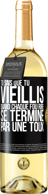 29,95 € Envoi gratuit | Vin blanc Édition WHITE Tu sais que tu vieillis quand chaque fou rire se termine par une toux Étiquette Noire. Étiquette personnalisable Vin jeune Récolte 2025 Verdejo