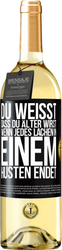 29,95 € | Weißwein WHITE Ausgabe Du weißt, dass du älter wirst, wenn jedes Lachen in einem Husten endet Schwarzes Etikett. Anpassbares Etikett Junger Wein Ernte 2024 Verdejo