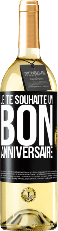 29,95 € | Vin blanc Édition WHITE Je te souhaite un bon anniversaire Étiquette Noire. Étiquette personnalisable Vin jeune Récolte 2023 Verdejo