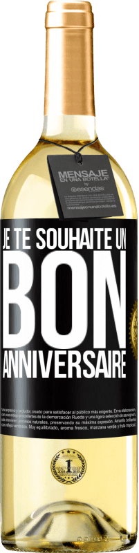 29,95 € | Vin blanc Édition WHITE Je te souhaite un bon anniversaire Étiquette Noire. Étiquette personnalisable Vin jeune Récolte 2024 Verdejo