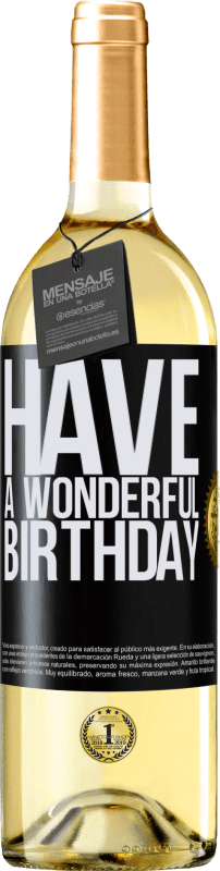 «Have a wonderful birthday» Edición WHITE