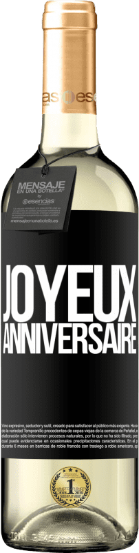 29,95 € | Vin blanc Édition WHITE Joyeux anniversaire Étiquette Noire. Étiquette personnalisable Vin jeune Récolte 2023 Verdejo
