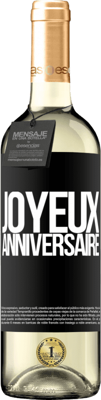 29,95 € | Vin blanc Édition WHITE Joyeux anniversaire Étiquette Noire. Étiquette personnalisable Vin jeune Récolte 2024 Verdejo