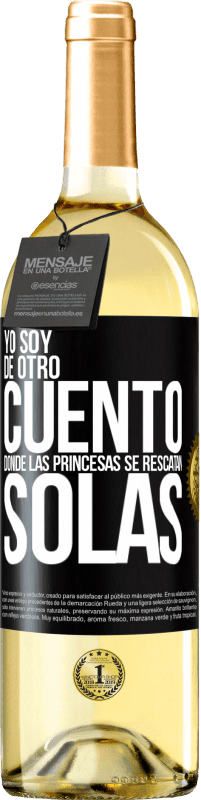 Envío gratis | Vino Blanco Edición WHITE Yo soy de otro cuento donde las princesas se rescatan solas Etiqueta Negra. Etiqueta personalizable Vino joven Cosecha 2023 Verdejo