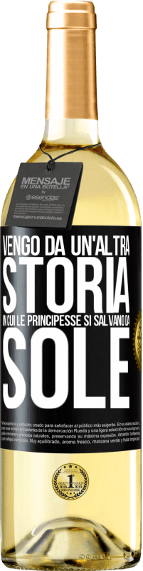 Spedizione Gratuita | Vino bianco Edizione WHITE Vengo da un'altra storia in cui le principesse si salvano da sole Etichetta Nera. Etichetta personalizzabile Vino giovane Raccogliere 2023 Verdejo