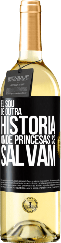 Envio grátis | Vinho branco Edição WHITE Eu sou de outra história onde princesas se salvam Etiqueta Preta. Etiqueta personalizável Vinho jovem Colheita 2023 Verdejo