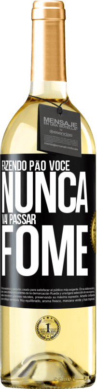 29,95 € Envio grátis | Vinho branco Edição WHITE Fazendo pão você nunca vai passar fome Etiqueta Preta. Etiqueta personalizável Vinho jovem Colheita 2025 Verdejo