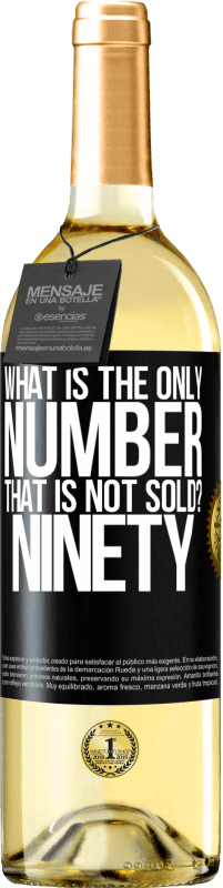 Free Shipping | White Wine WHITE Edition What is the only number that is not sold? Ninety Black Label. Customizable label Young wine Harvest 2023 Verdejo