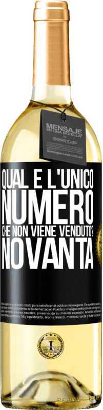 Spedizione Gratuita | Vino bianco Edizione WHITE Qual è l'unico numero che non viene venduto? Novanta Etichetta Nera. Etichetta personalizzabile Vino giovane Raccogliere 2023 Verdejo