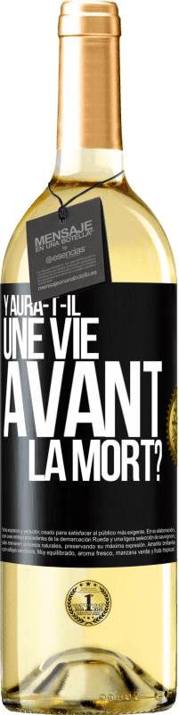 «Y aura-t-il une vie avant la mort?» Édition WHITE