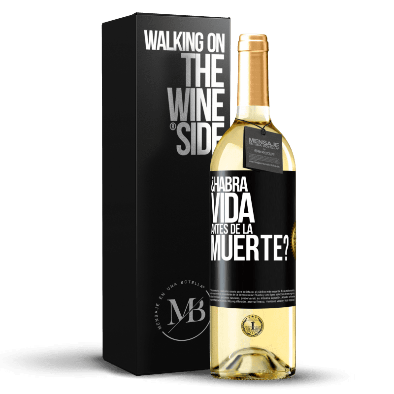 29,95 € Envío gratis | Vino Blanco Edición WHITE ¿Habrá vida antes de la muerte? Etiqueta Negra. Etiqueta personalizable Vino joven Cosecha 2023 Verdejo