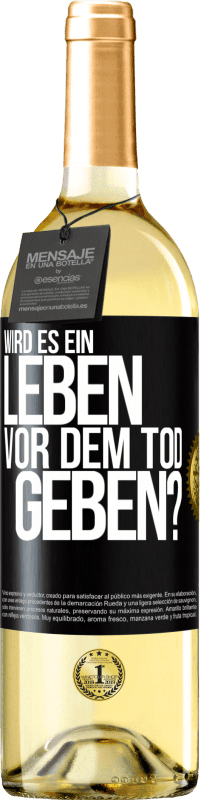 29,95 € | Weißwein WHITE Ausgabe Wird es ein Leben vor dem Tod geben? Schwarzes Etikett. Anpassbares Etikett Junger Wein Ernte 2024 Verdejo