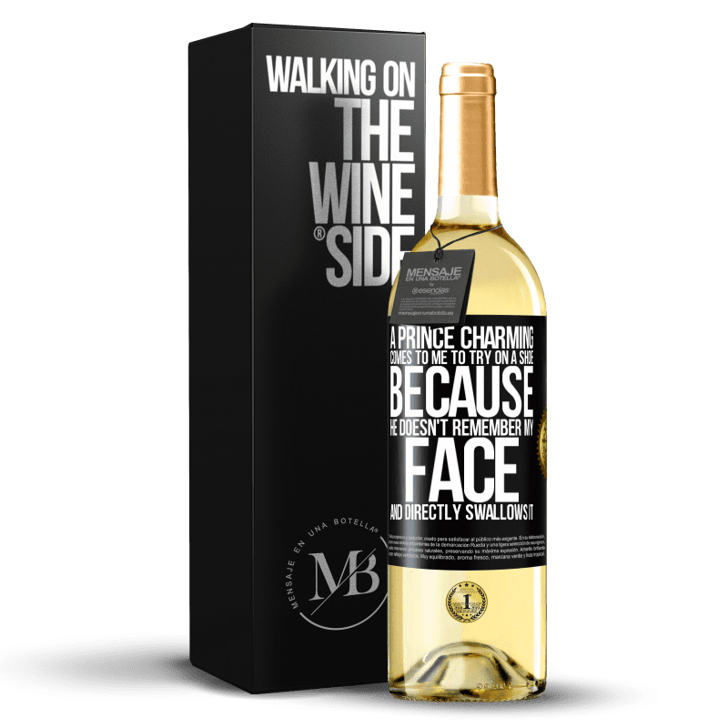 29,95 € Free Shipping | White Wine WHITE Edition A prince charming comes to me to try on a shoe because he doesn't remember my face and directly swallows it Black Label. Customizable label Young wine Harvest 2024 Verdejo