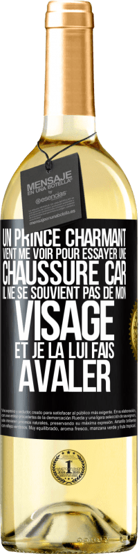 29,95 € | Vin blanc Édition WHITE Un prince charmant vient me voir pour essayer une chaussure car il ne se souvient pas de mon visage et je la lui fais avaler Étiquette Noire. Étiquette personnalisable Vin jeune Récolte 2023 Verdejo