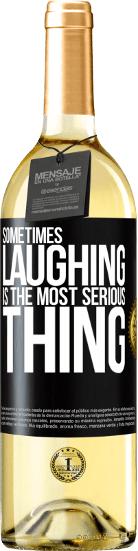 29,95 € | White Wine WHITE Edition Sometimes laughing is the most serious thing Black Label. Customizable label Young wine Harvest 2023 Verdejo