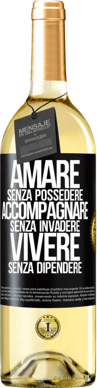 29,95 € | Vino bianco Edizione WHITE Amare senza possedere, accompagnare senza invadere, vivere senza dipendere Etichetta Nera. Etichetta personalizzabile Vino giovane Raccogliere 2024 Verdejo