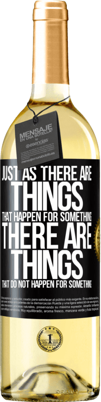 Free Shipping | White Wine WHITE Edition Just as there are things that happen for something, there are things that do not happen for something Black Label. Customizable label Young wine Harvest 2023 Verdejo