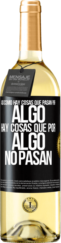 Envío gratis | Vino Blanco Edición WHITE Así como hay cosas que pasan por algo, hay cosas que por algo no pasan Etiqueta Negra. Etiqueta personalizable Vino joven Cosecha 2023 Verdejo