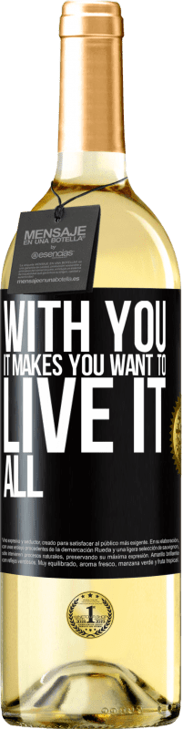 29,95 € Бесплатная доставка | Белое вино Издание WHITE С тобой это заставляет тебя жить всем этим Черная метка. Настраиваемая этикетка Молодое вино Урожай 2023 Verdejo