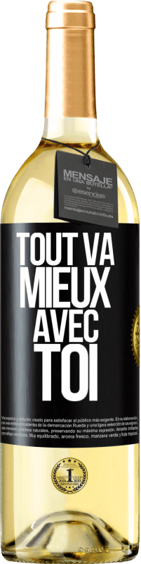 29,95 € | Vin blanc Édition WHITE Tout va mieux avec toi Étiquette Noire. Étiquette personnalisable Vin jeune Récolte 2023 Verdejo