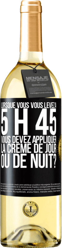 29,95 € Envoi gratuit | Vin blanc Édition WHITE Lorsque vous vous levez à 5 h 45, vous devez appliquer la crème de jour ou de nuit? Étiquette Noire. Étiquette personnalisable Vin jeune Récolte 2025 Verdejo