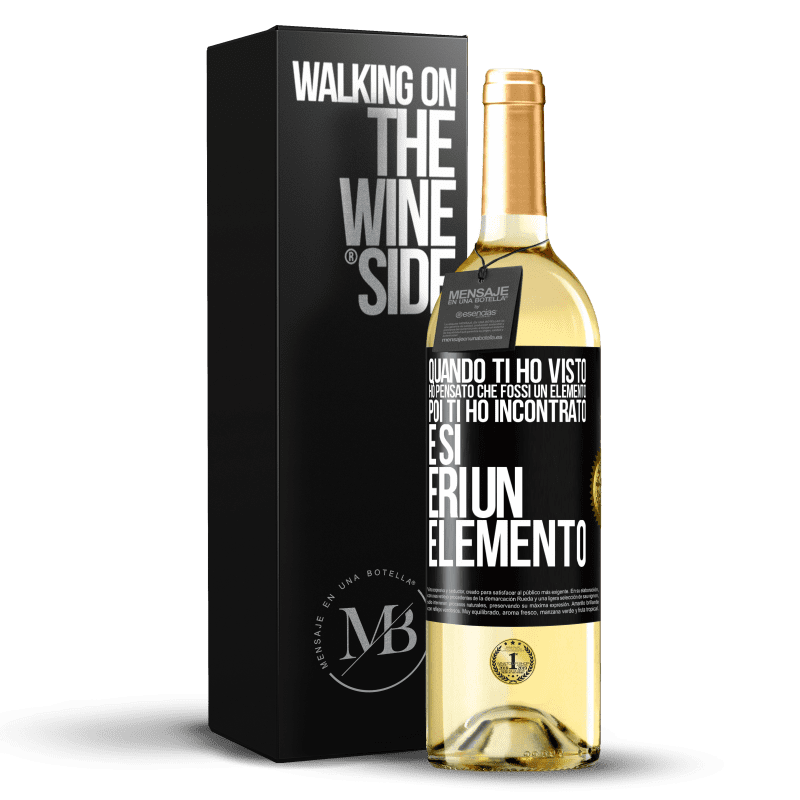 29,95 € Spedizione Gratuita | Vino bianco Edizione WHITE Quando ti ho visto, ho pensato che fossi un elemento. Poi ti ho incontrato e sì, eri un elemento Etichetta Nera. Etichetta personalizzabile Vino giovane Raccogliere 2023 Verdejo