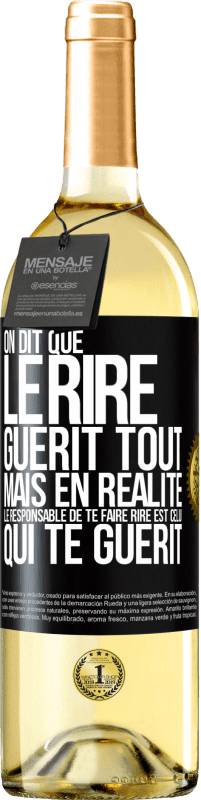 29,95 € | Vin blanc Édition WHITE On dit que le rire guérit tout, mais en réalité, le responsable de te faire rire est celui qui te guérit Étiquette Noire. Étiquette personnalisable Vin jeune Récolte 2024 Verdejo