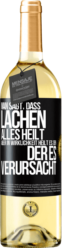 29,95 € Kostenloser Versand | Weißwein WHITE Ausgabe Man sagt, dass Lachen alles heilt, aber in Wirklichkeit heilt es den, der es verursacht Schwarzes Etikett. Anpassbares Etikett Junger Wein Ernte 2025 Verdejo