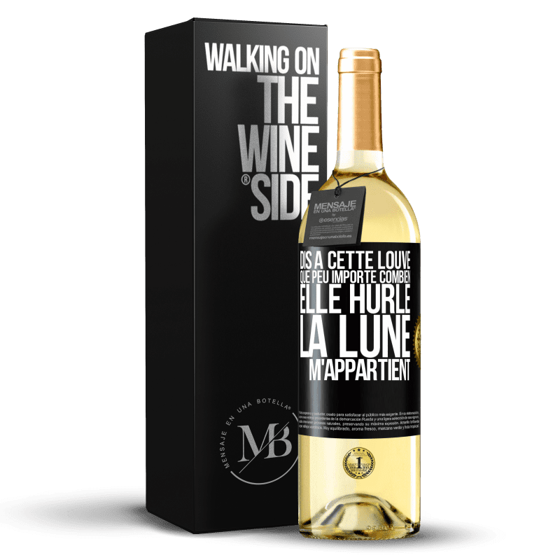 29,95 € Envoi gratuit | Vin blanc Édition WHITE Dis à cette louve que peu importe combien elle hurle, la lune m'appartient Étiquette Noire. Étiquette personnalisable Vin jeune Récolte 2023 Verdejo