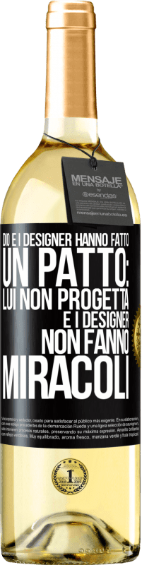 Spedizione Gratuita | Vino bianco Edizione WHITE Dio e i designer hanno fatto un patto: lui non progetta e i designer non fanno miracoli Etichetta Nera. Etichetta personalizzabile Vino giovane Raccogliere 2023 Verdejo