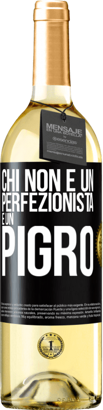 29,95 € | Vino bianco Edizione WHITE Chi non è un perfezionista è un pigro Etichetta Nera. Etichetta personalizzabile Vino giovane Raccogliere 2025 Verdejo