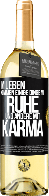 29,95 € Kostenloser Versand | Weißwein WHITE Ausgabe Im Leben kommen einige Dinge mir Ruhe und andere mit Karma Schwarzes Etikett. Anpassbares Etikett Junger Wein Ernte 2025 Verdejo