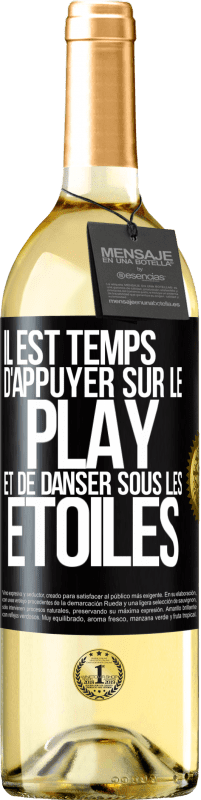 Envoi gratuit | Vin blanc Édition WHITE Il est temps d'appuyer sur le play et de danser sous les étoiles Étiquette Noire. Étiquette personnalisable Vin jeune Récolte 2023 Verdejo