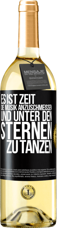 29,95 € Kostenloser Versand | Weißwein WHITE Ausgabe Es ist Zeit, die Musik anzuschmeißen und unter den Sternen zu tanzen Schwarzes Etikett. Anpassbares Etikett Junger Wein Ernte 2025 Verdejo