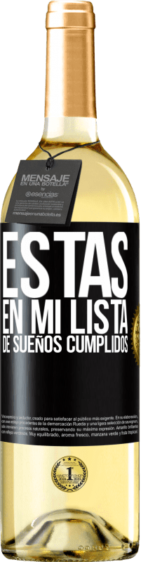 Envío gratis | Vino Blanco Edición WHITE Estás en mi lista de sueños cumplidos Etiqueta Negra. Etiqueta personalizable Vino joven Cosecha 2023 Verdejo