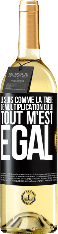 29,95 € | Vin blanc Édition WHITE Je suis comme la table de multiplication du un ... tout m'est égal Étiquette Noire. Étiquette personnalisable Vin jeune Récolte 2024 Verdejo