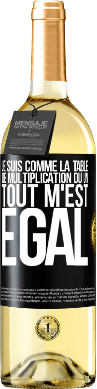 29,95 € Envoi gratuit | Vin blanc Édition WHITE Je suis comme la table de multiplication du un ... tout m'est égal Étiquette Noire. Étiquette personnalisable Vin jeune Récolte 2025 Verdejo