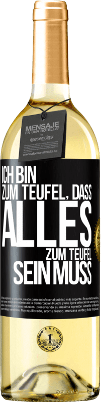 29,95 € | Weißwein WHITE Ausgabe Ich bin zum Teufel, dass alles zum Teufel sein muss Schwarzes Etikett. Anpassbares Etikett Junger Wein Ernte 2024 Verdejo