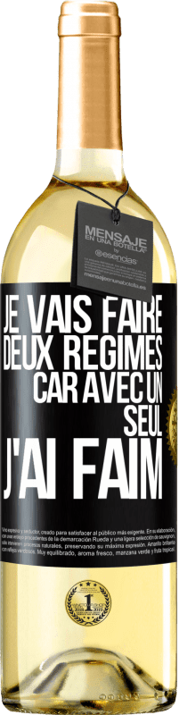 29,95 € | Vin blanc Édition WHITE Je vais faire deux régimes car avec un seul j'ai faim Étiquette Noire. Étiquette personnalisable Vin jeune Récolte 2025 Verdejo